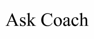 ASK COACH