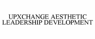 UPXCHANGE AESTHETIC LEADERSHIP DEVELOPMENT