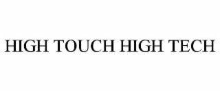 HIGH TOUCH HIGH TECH