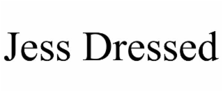 JESS DRESSED