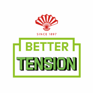 SINCE 1897 BETTER TENSION