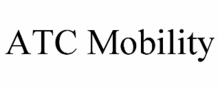 ATC MOBILITY