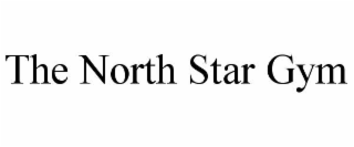 THE NORTH STAR GYM