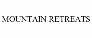 MOUNTAIN RETREATS trademark