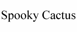 SPOOKY CACTUS