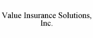 VALUE INSURANCE SOLUTIONS, INC.