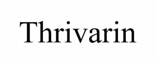 THRIVARIN