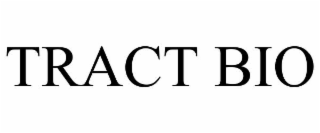 TRACT BIO