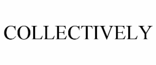 COLLECTIVELY