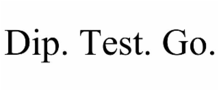 DIP. TEST. GO.
