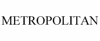 METROPOLITAN