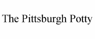 THE PITTSBURGH POTTY