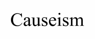 CAUSEISM