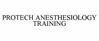 PROTECH ANESTHESIOLOGY TRAINING