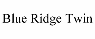 BLUE RIDGE TWIN