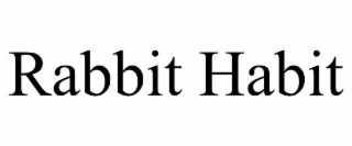 RABBIT HABIT