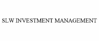 SLW INVESTMENT MANAGEMENT
