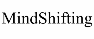 MINDSHIFTING