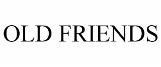 OLD FRIENDS