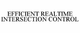 EFFICIENT REALTIME INTERSECTION CONTROL