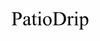 PATIODRIP