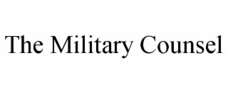 THE MILITARY COUNSEL