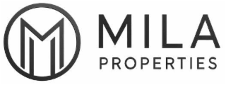 M MILA PROPERTIES