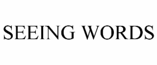 SEEING WORDS