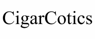 CIGARCOTICS