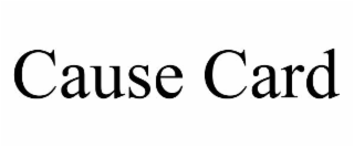 CAUSE CARD