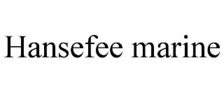 HANSEFEE MARINE
