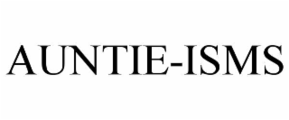AUNTIE-ISMS