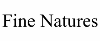 FINE NATURES