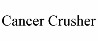 CANCER CRUSHER