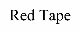RED TAPE