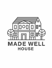 MADE WELL HOUSE