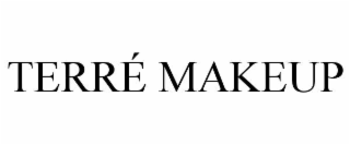 TERRÉ MAKEUP