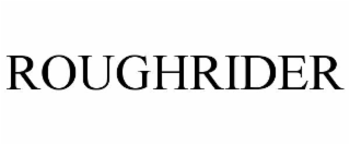 ROUGHRIDER
