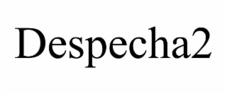 DESPECHA2