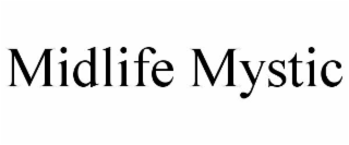 MIDLIFE MYSTIC