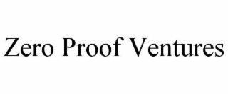 ZERO PROOF VENTURES