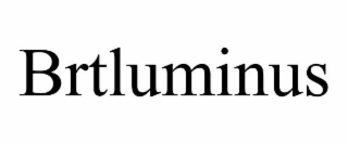 BRTLUMINUS