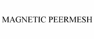MAGNETIC PEERMESH