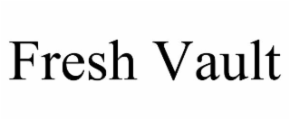 FRESH VAULT