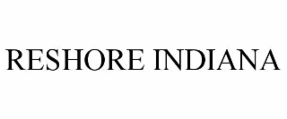 RESHORE INDIANA