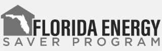 FLORIDA ENERGY SAVER PROGRAM