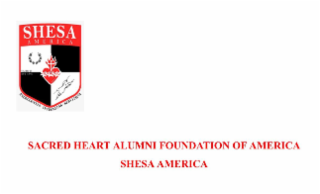 SHESA AMERICA SAHECO BODY EST 1961 EXCELLENTIA INTEGRITAS SERVITIUM SACRED HEART ALUMNI FOUNDATION OF AMERICA SHESA AMERICA
