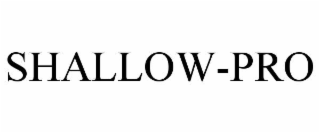 SHALLOW-PRO