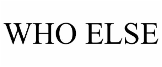 WHO ELSE