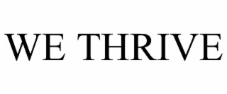 WE THRIVE